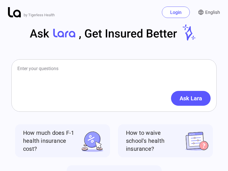 Lara's public page at lara.tigerless.com, with the Ask Lara box and sample questions about F-1 health insurance cost, waiving a school's plan and seeing a doctor when sick.